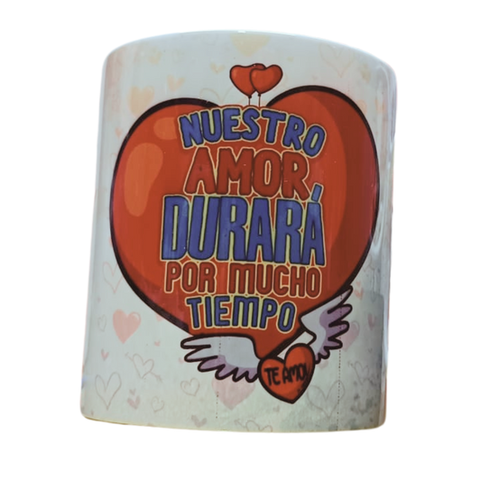 Taza personalizada, Nuestro amor durara por mucho tiempo.